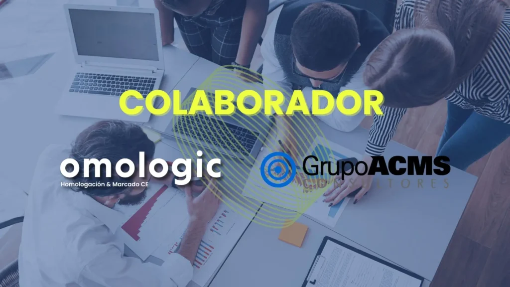 Cómo colaboramos con GRUPO ACMS en homologación y Marcado CE Colaborador oficial de Omologic del mes de Febrero